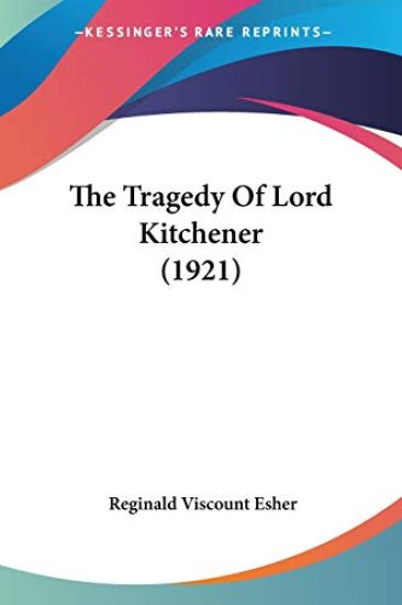The Tragedy Of Lord Kitchener