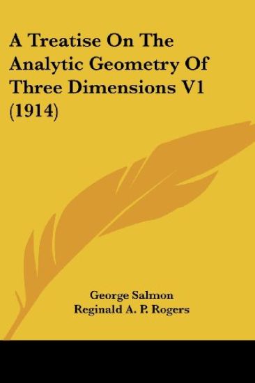 A Treatise On The Analytic Geometry Of Three Dimensions