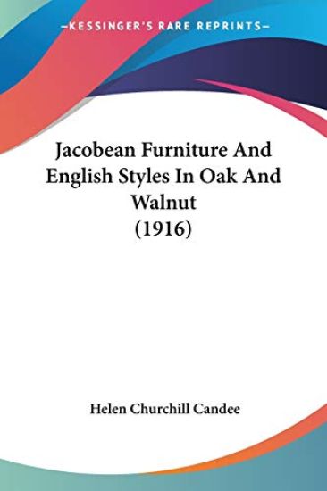 Jacobean Furniture And English Styles In Oak And Walnut