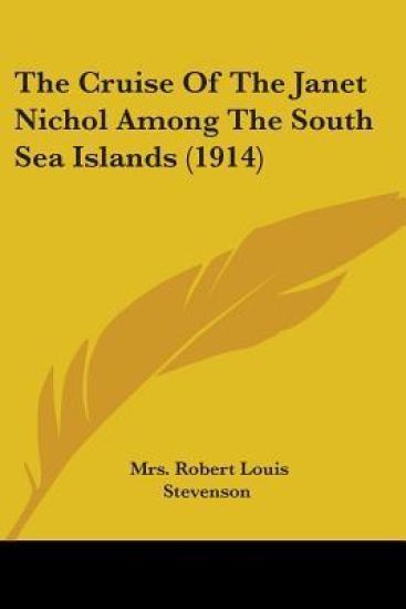 The Cruise Of The Janet Nichol Among The South Sea Islands
