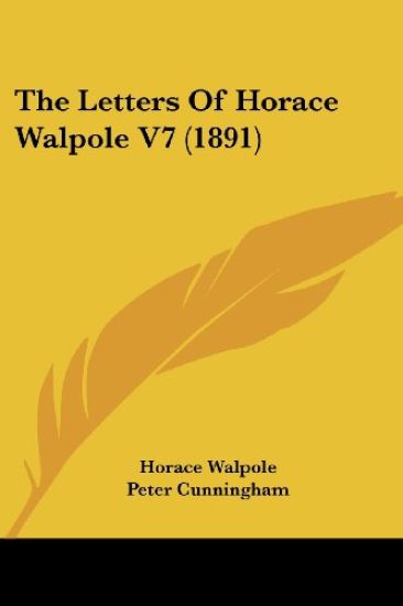 The Letters Of Horace Walpole