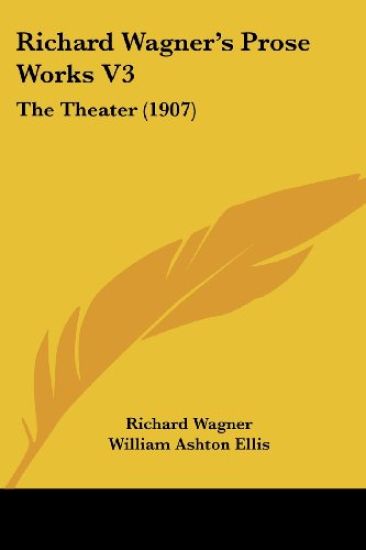 Richard Wagner's Prose Works