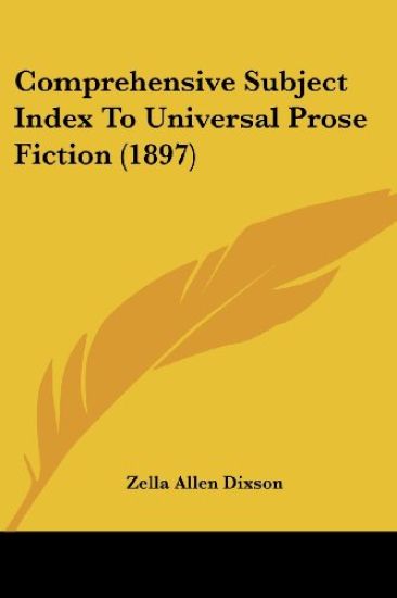 Comprehensive Subject Index To Universal Prose Fiction