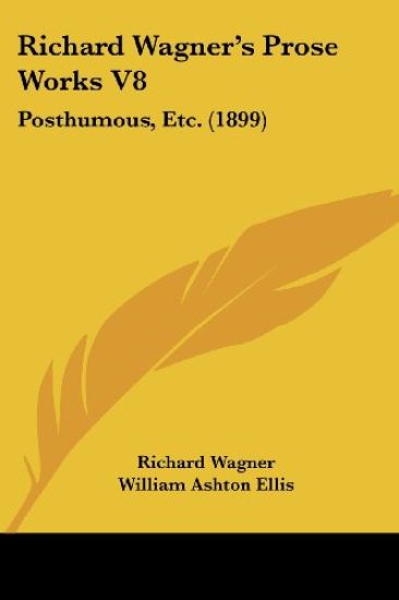 Richard Wagner's Prose Works