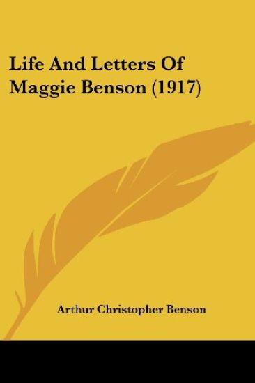 Life And Letters Of Maggie Benson