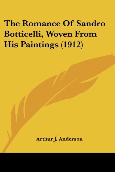 The Romance Of Sandro Botticelli, Woven From His Paintings
