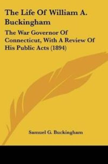 The Life Of William A. Buckingham