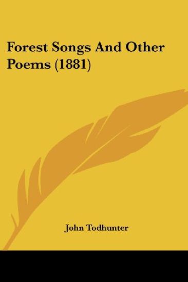 Forest Songs And Other Poems