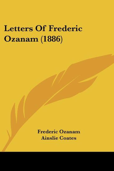 Letters Of Frederic Ozanam