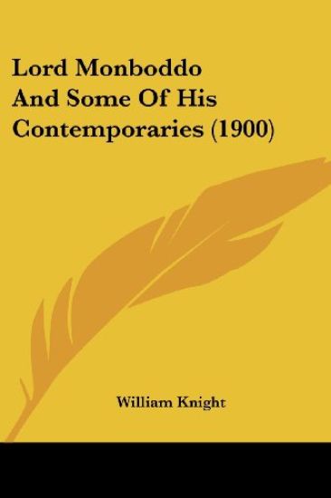 Lord Monboddo And Some Of His Contemporaries