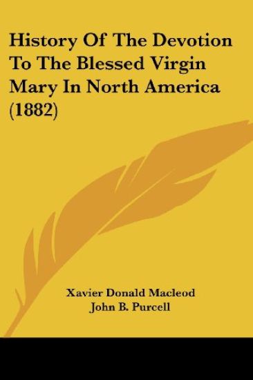 History Of The Devotion To The Blessed Virgin Mary In North America