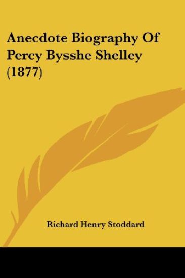 Anecdote Biography Of Percy Bysshe Shelley