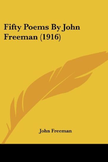 Fifty Poems By John Freeman