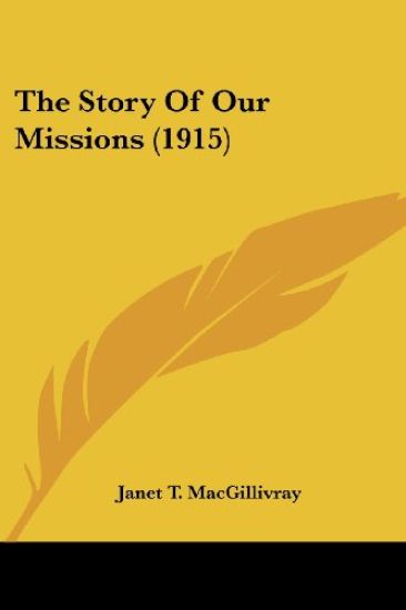 The Story Of Our Missions