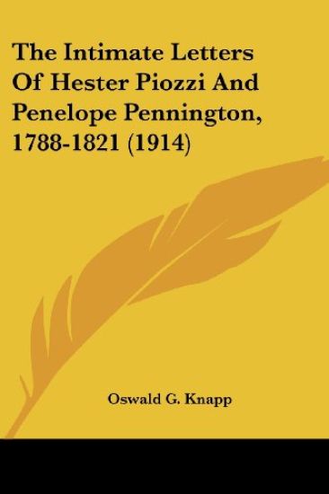 The Intimate Letters Of Hester Piozzi And Penelope Pennington, 1788-1821