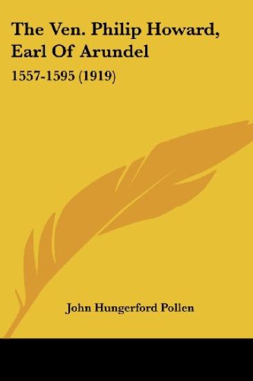 The Ven. Philip Howard, Earl Of Arundel