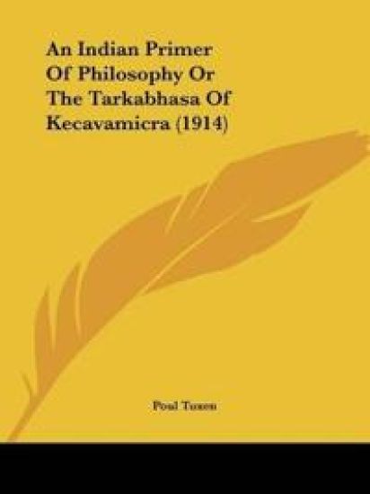 An Indian Primer Of Philosophy Or The Tarkabhasa Of Kecavamicra 1914