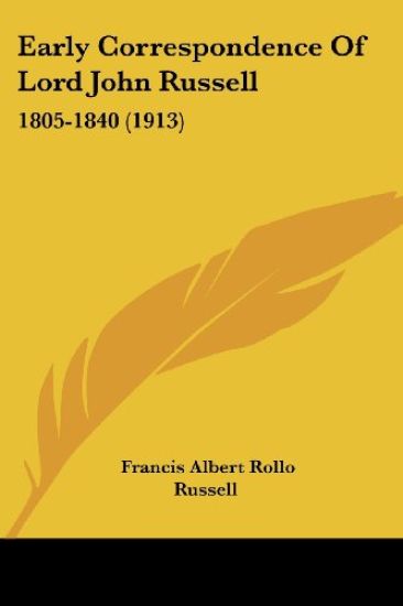 Early Correspondence Of Lord John Russell