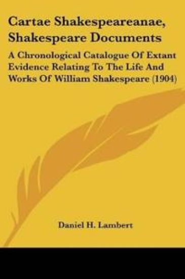 Cartae Shakespeareanae, Shakespeare Documents