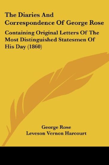 The Diaries And Correspondence Of George Rose