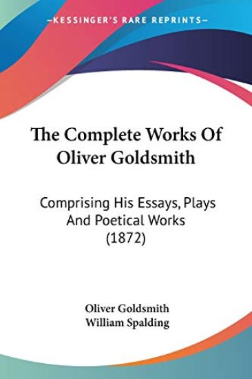 The Complete Works Of Oliver Goldsmith