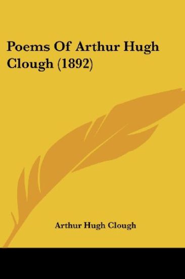 Poems Of Arthur Hugh Clough