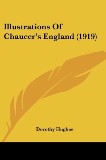 Illustrations Of Chaucer's England