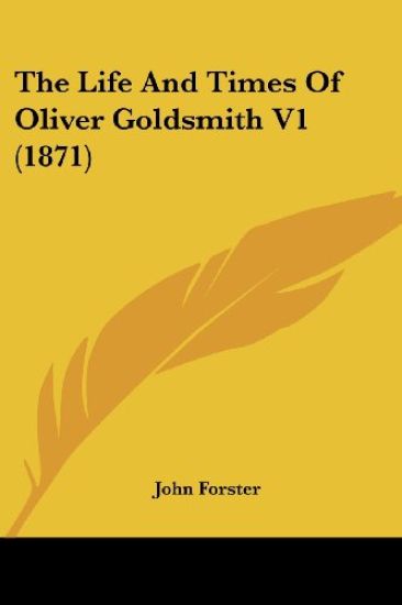 The Life And Times Of Oliver Goldsmith 1