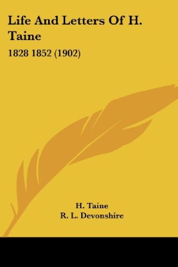 Life And Letters Of H. Taine 1828-1852