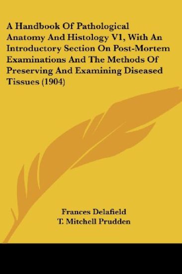 A HANDBOOK OF PATHOLOGICAL ANATOMY AND H