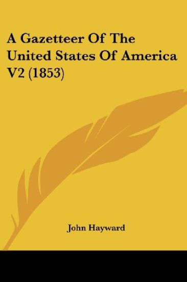 A Gazetteer Of The United States Of America V2 (1853)
