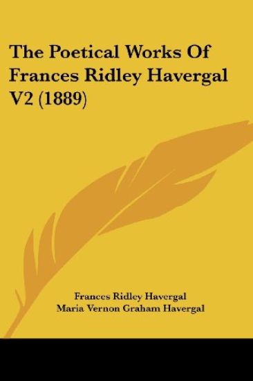 THE POETICAL WORKS OF FRANCES RIDLEY HAV