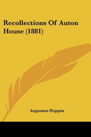 Recollections Of Auton House
