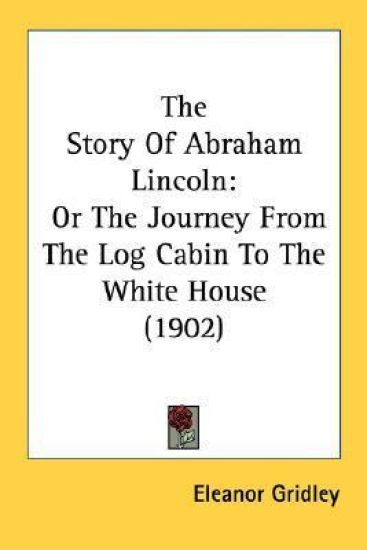 The Story Of Abraham Lincoln