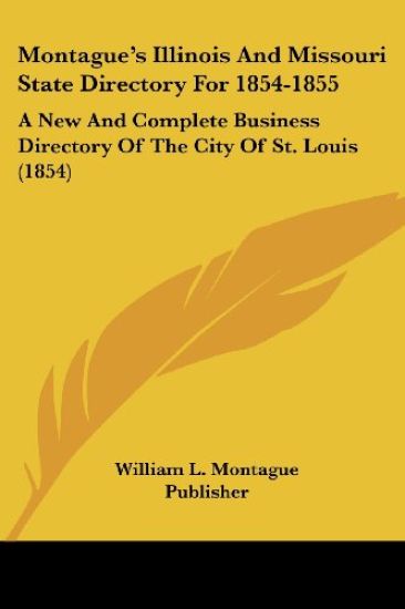 Montague's Illinois And Missouri State Directory For 1854-1855