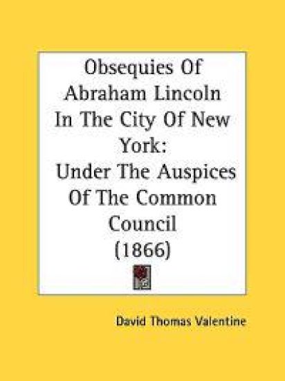 Obsequies Of Abraham Lincoln In The City Of New York