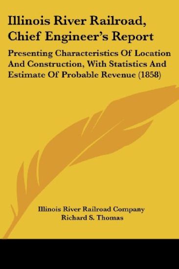 Illinois River Railroad, Chief Engineer's Report