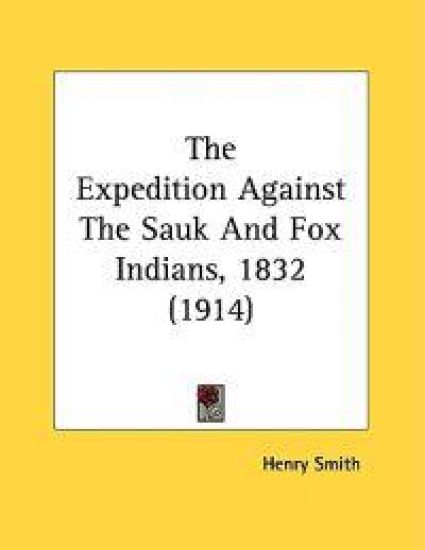 The Expedition Against The Sauk And Fox Indians, 1832