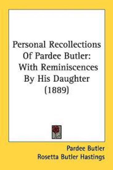 Personal Recollections Of Pardee Butler