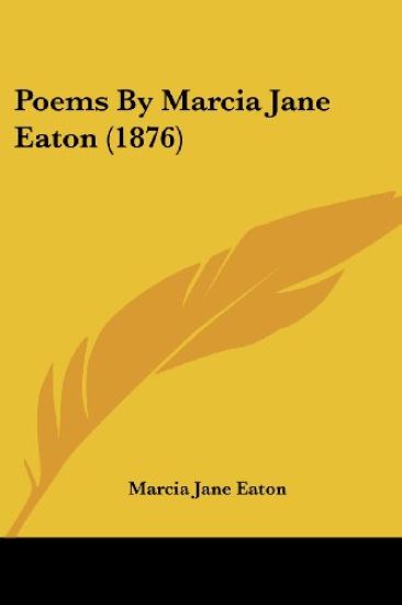 Poems By Marcia Jane Eaton