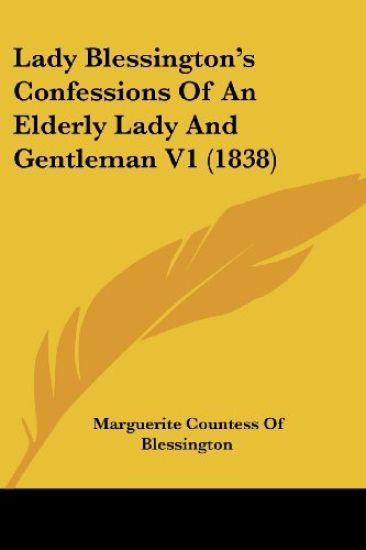 Lady Blessington's Confessions Of An Elderly Lady And Gentleman