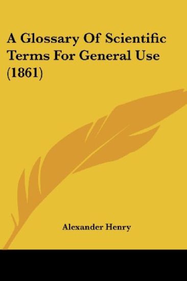 A Glossary Of Scientific Terms For General Use