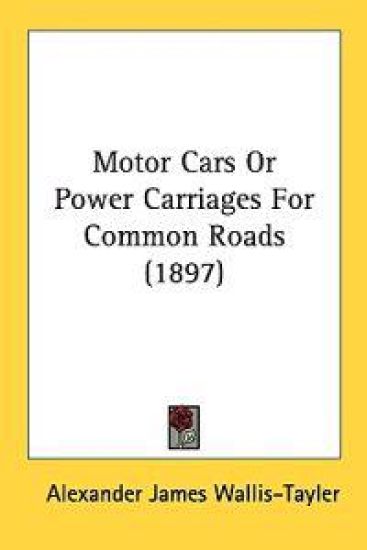 Motor Cars Or Power Carriages For Common Roads