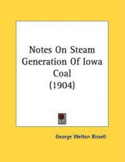 Notes On Steam Generation Of Iowa Coal