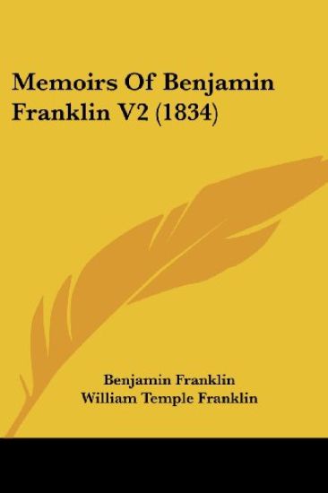 Memoirs Of Benjamin Franklin