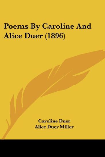 Poems By Caroline And Alice Duer