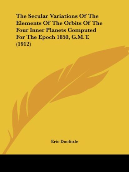 The Secular Variations Of The Elements Of The Orbits Of The Four Inner Planets Computed For The Epoch 1850, G.M.T.