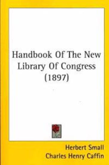 Handbook Of The New Library Of Congress