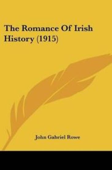 The Romance Of Irish History