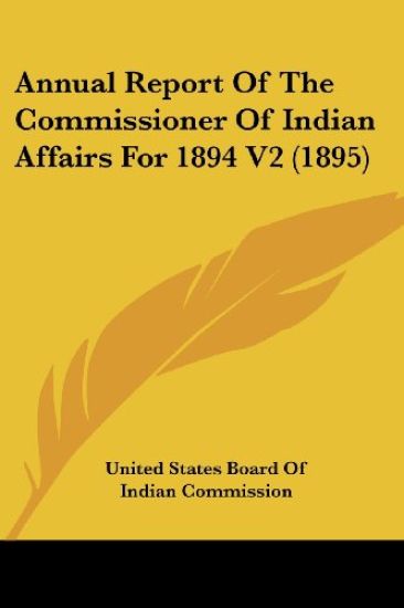 Annual Report Of The Commissioner Of Indian Affairs For 1894